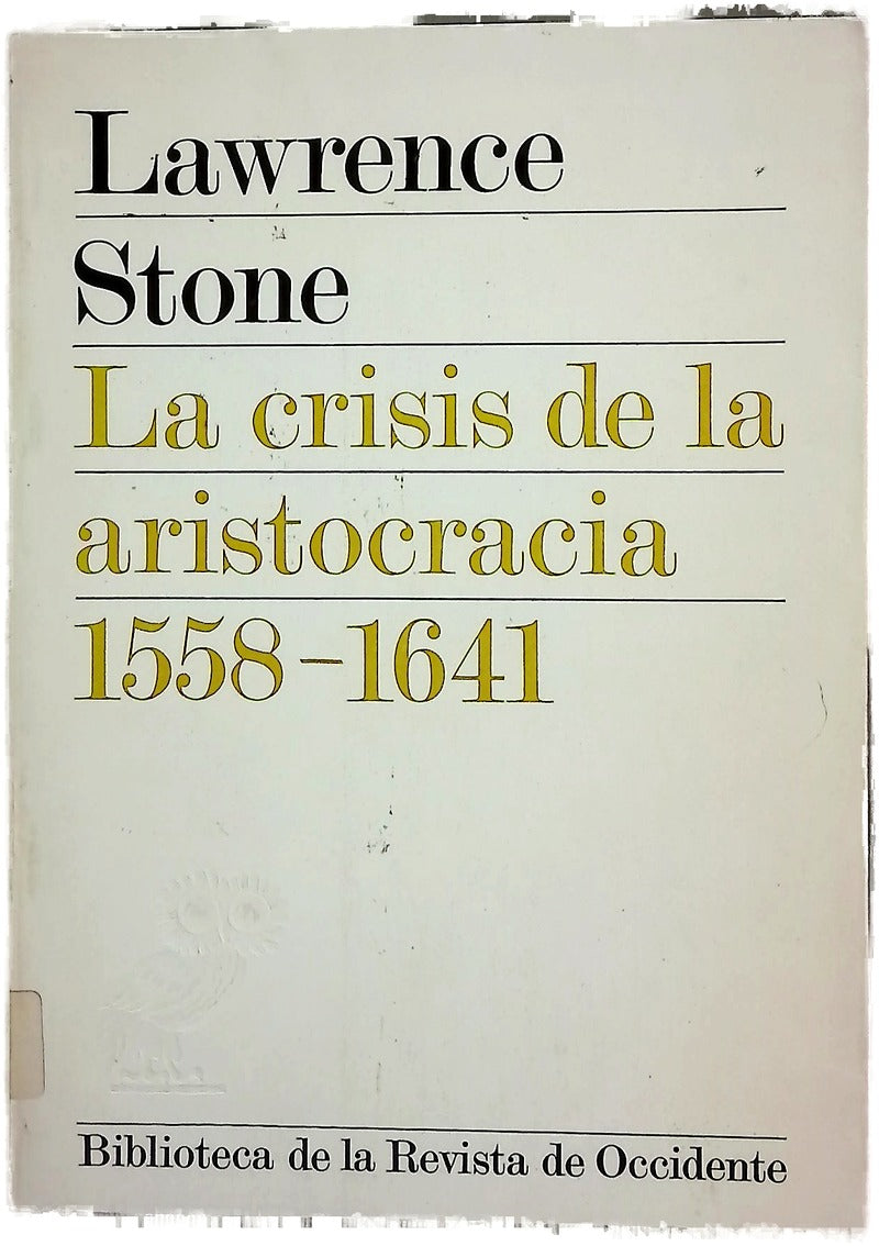 La crisis de la aristocracia, 1558-1641