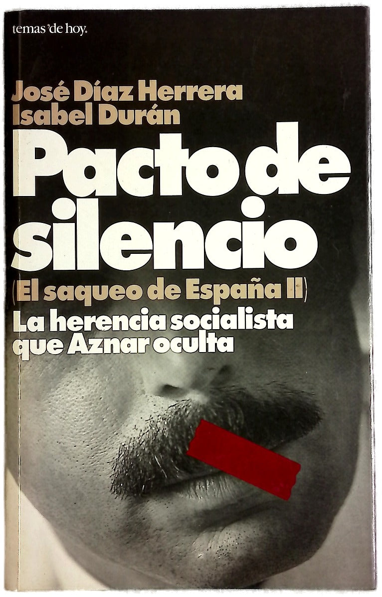 Pacto de silencio la herencia socialista que Aznar oculta