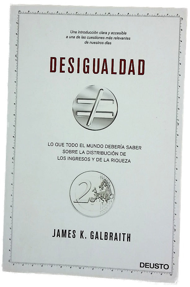 Desigualdad : lo que todo el mundo debería saber sobre la distribución de los ingresos y de la riqueza