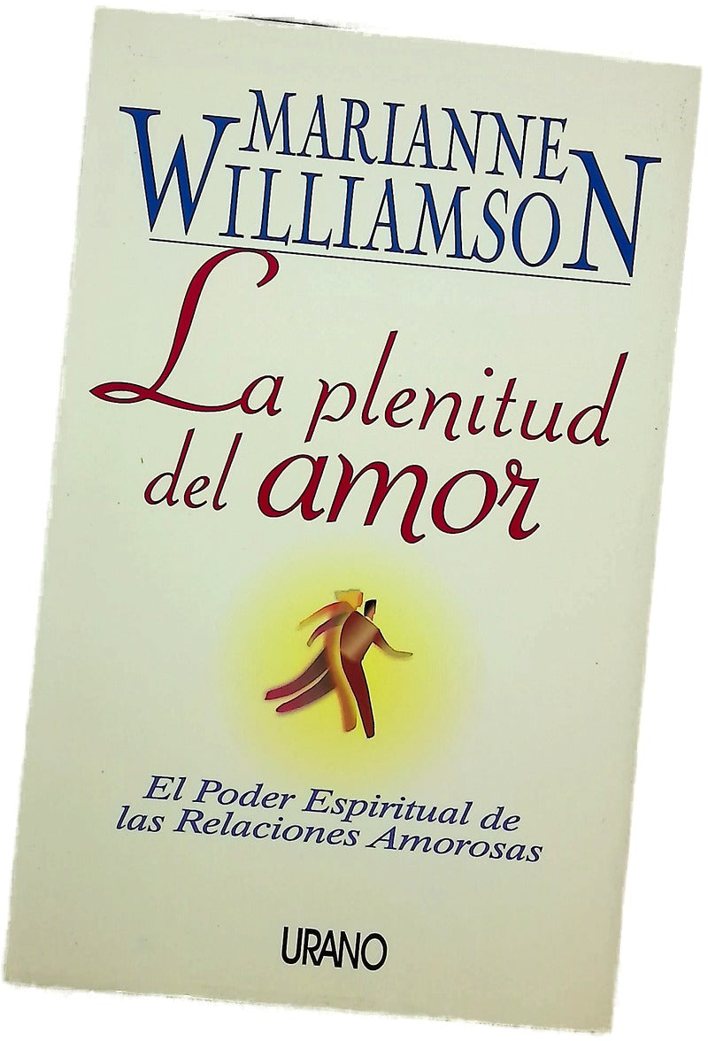 La plenitud del amor el poder espiritual de las relaciones íntimas