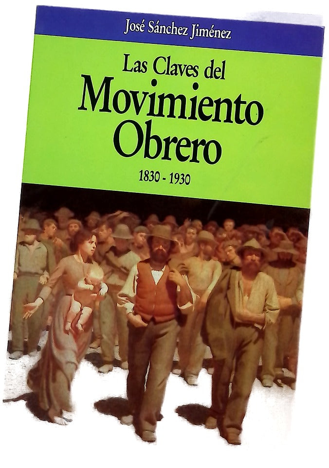 Las claves del movimiento obrero, 1830-1930