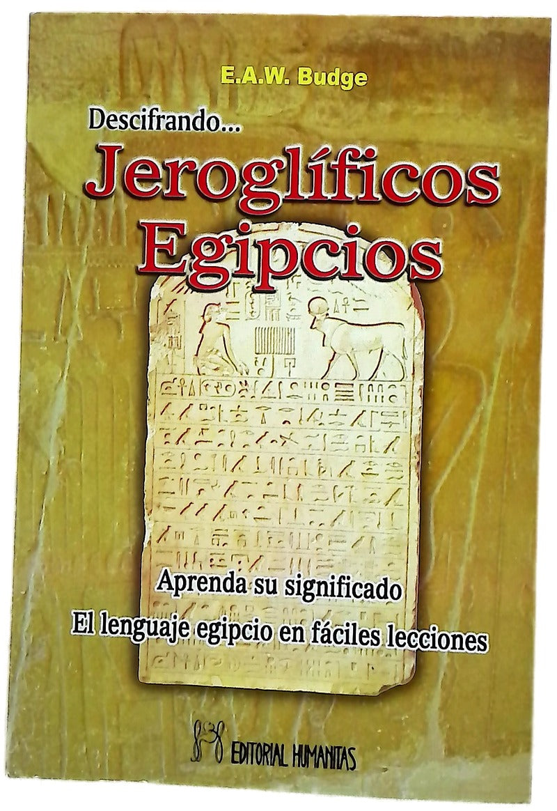 Descifrando jeroglíficos egipcios aprenda el significado de los jeroglíficos con sencillez y seriedad