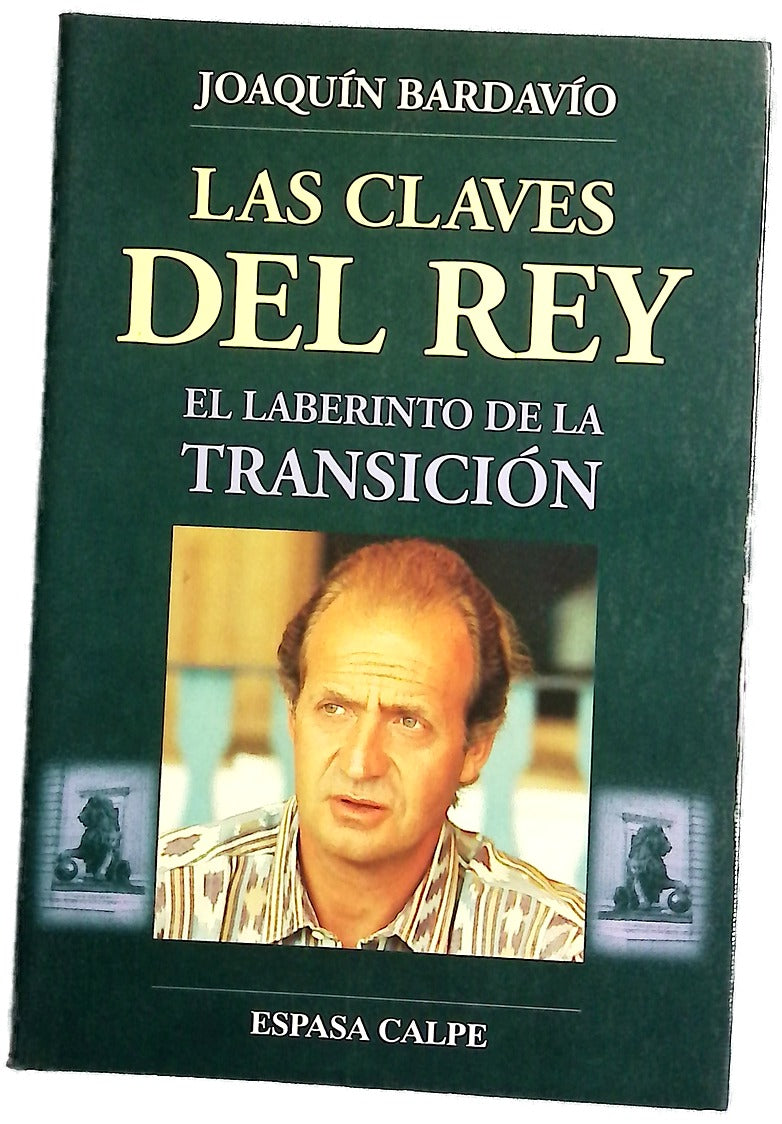 Las claves del Rey el laberinto de la transición