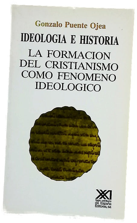 Ideología e historia la formación del cristianismo como fenómeno ideológico