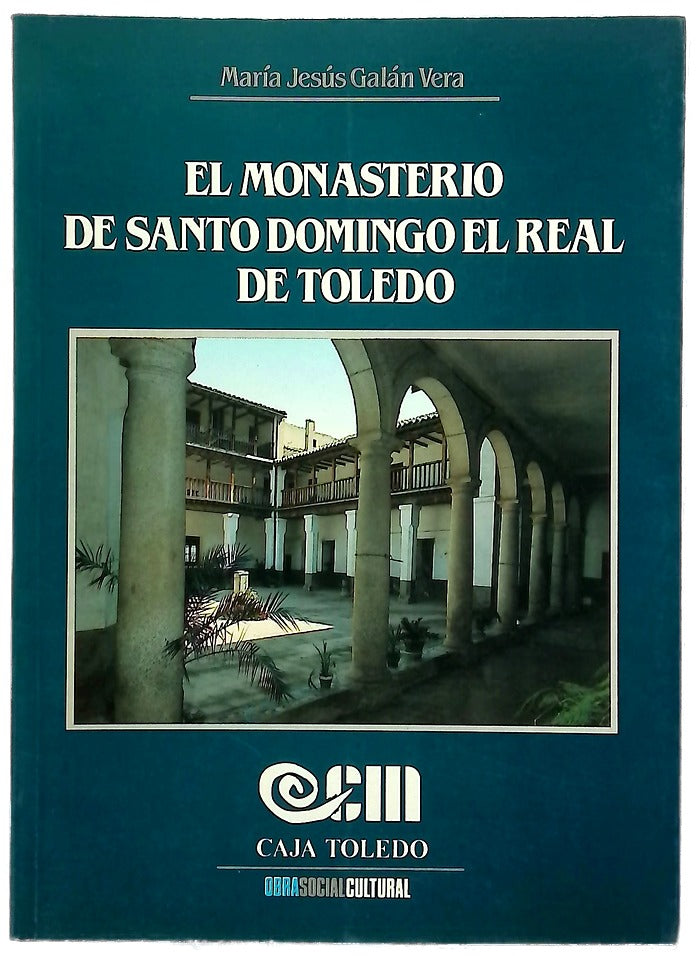 El Monasterio de Santo Domingo el Real de Toledo