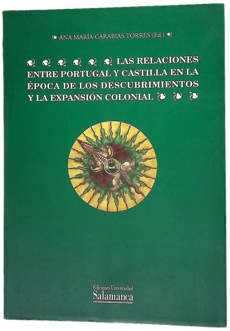 Las relaciones entre Portugal y Castilla en la época de los descubrimientos y la expansión colonial
