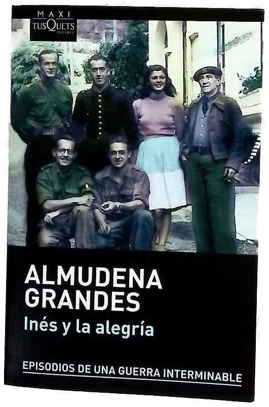 Inés y la alegría : el ejército de la Unión Nacional Española y la invasión del Valle de Arán, Pirineo de Lérida, 19-27 de octubre de 1944