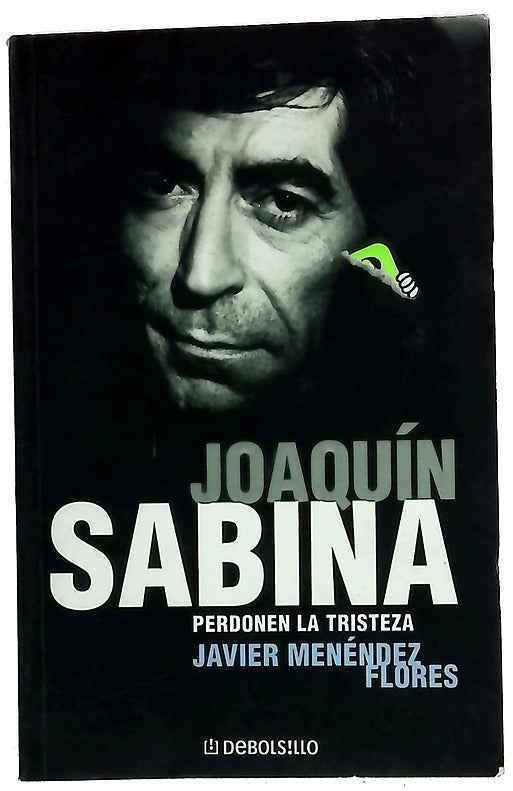 Joaquín Sabina perdonen la tristeza