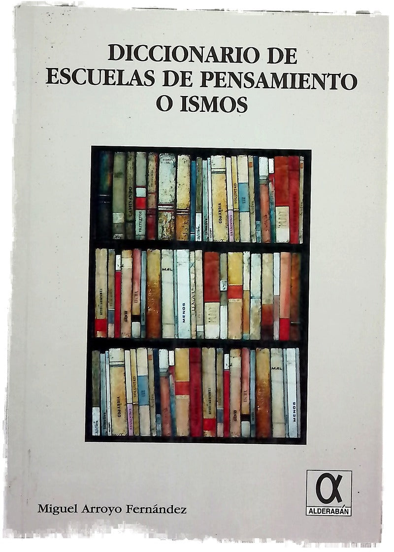 Diccionario de escuelas de pensamiento o ismos
