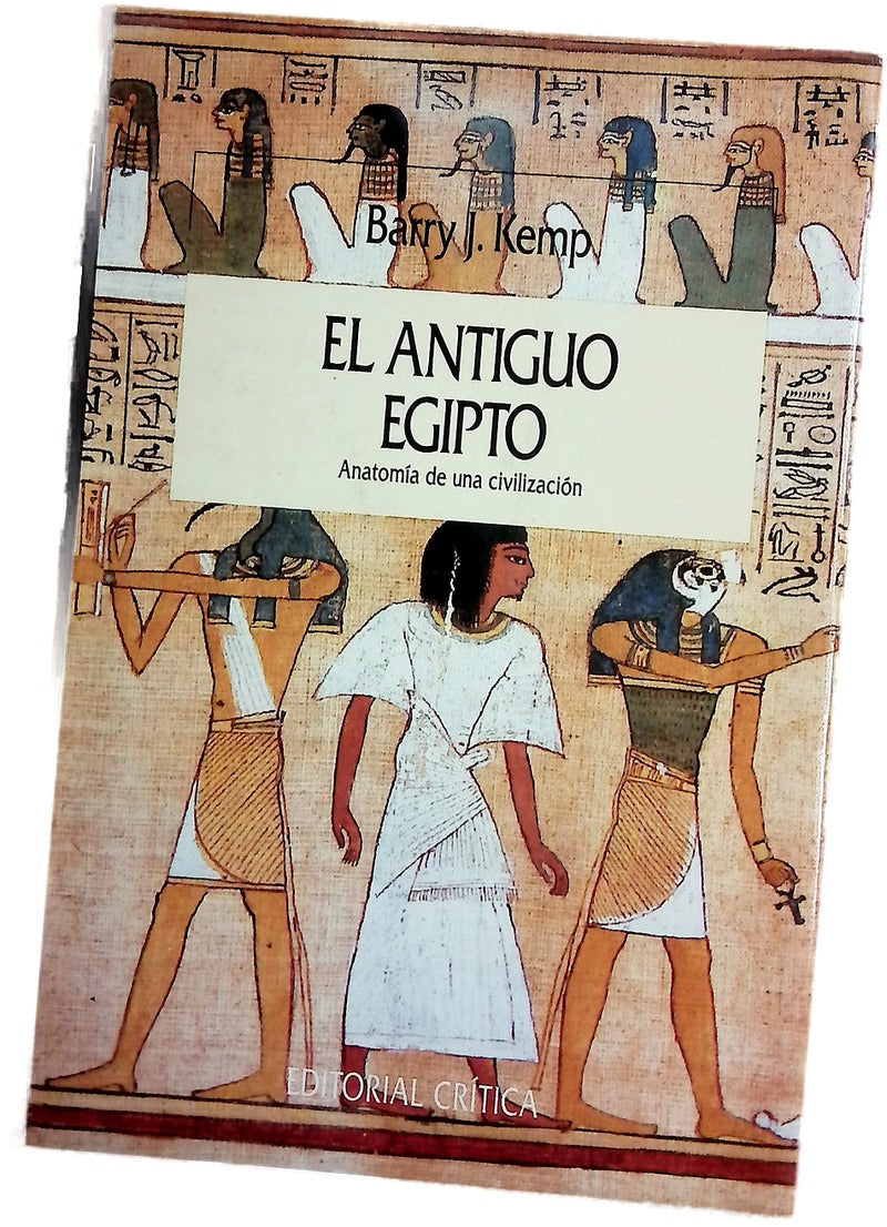 El antiguo Egipto anatomía de una civilización