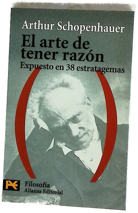 El arte de tener razón : expuesto en 38 estratagemas