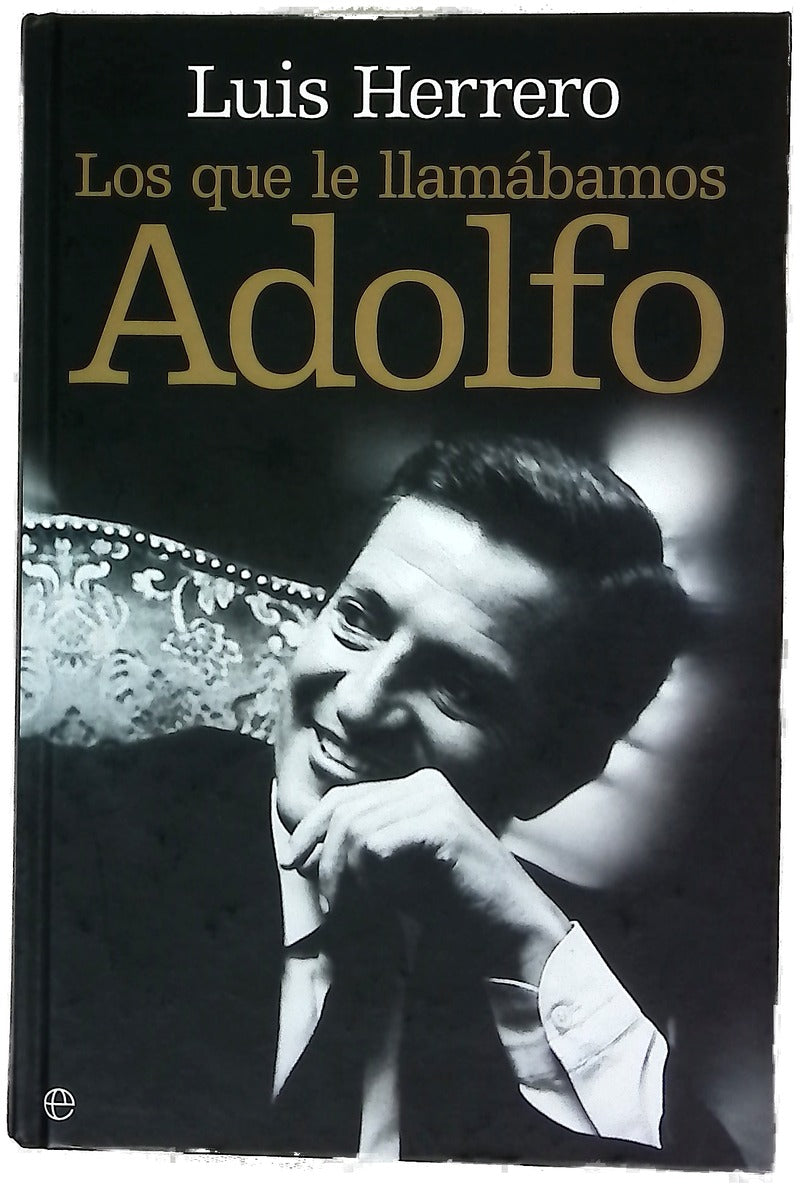Los que le llamábamos Adolfo