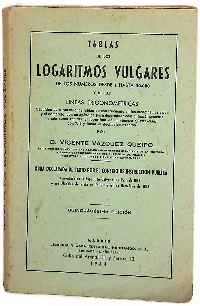 Tablas de los logaritmos vulgares de los números desde 1 hasta 20000 y de las líneas trigonométricas...