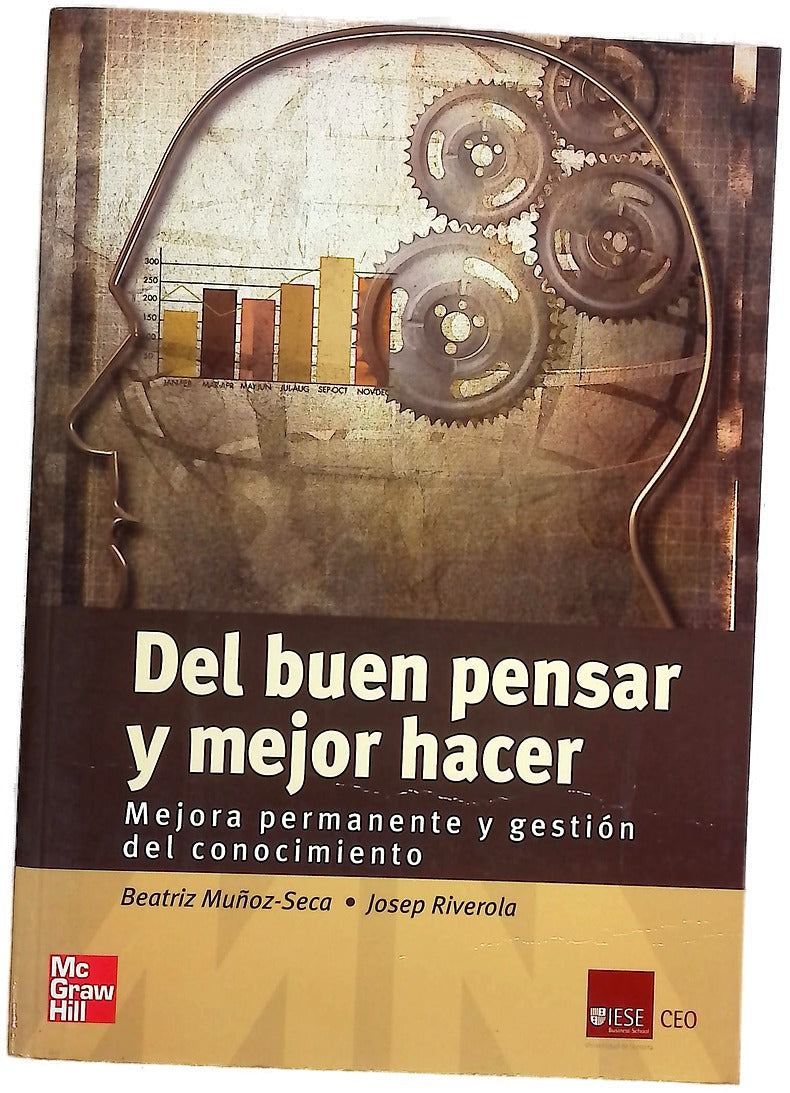 Del buen pensar y mejor hacer mejora permanente y gestión del conocimiento