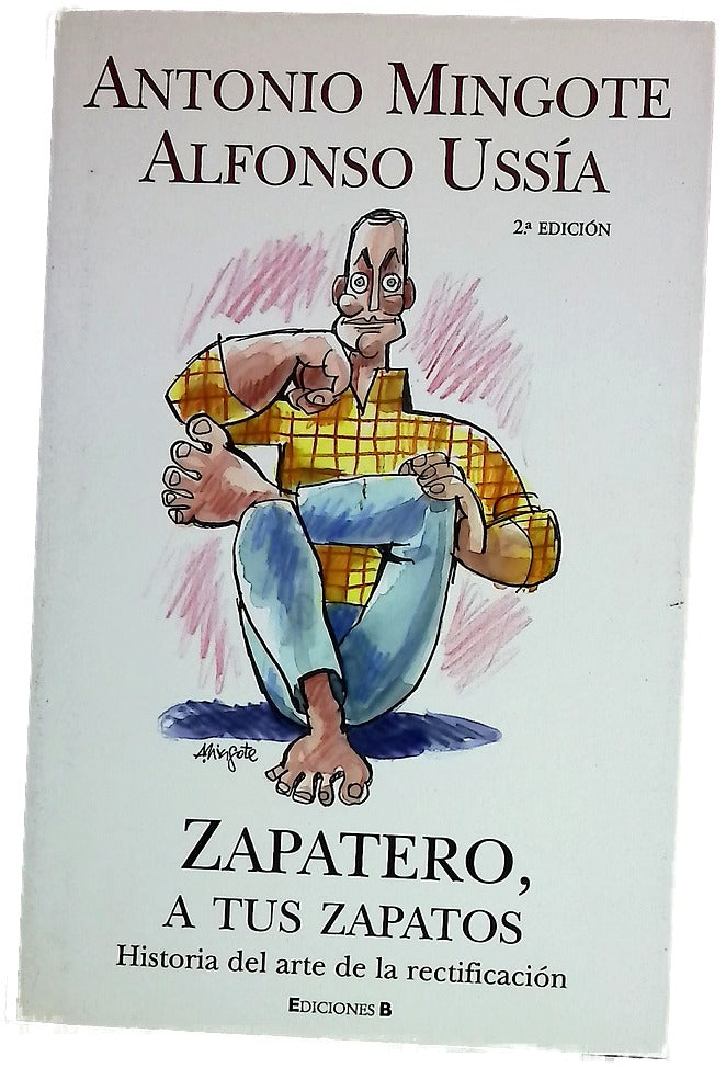 Zapatero, a tus zapatos historia del arte de la rectificación