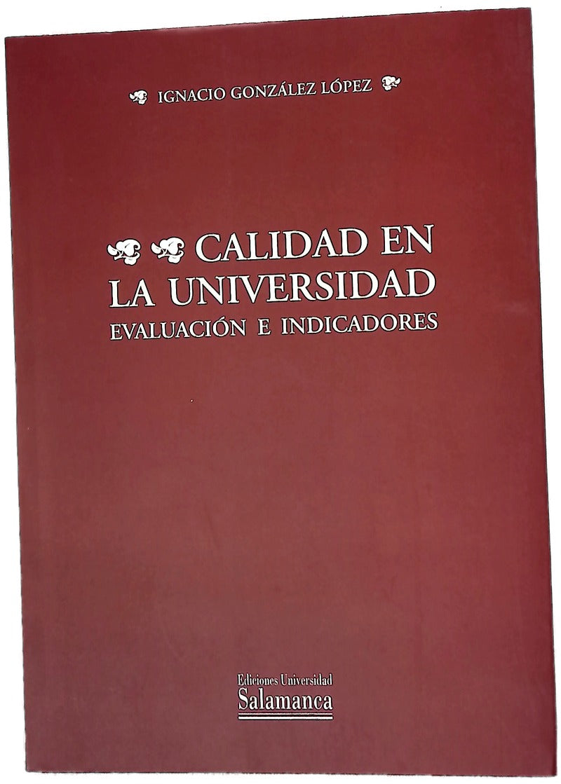 Calidad en la universidad evaluación e indicadores