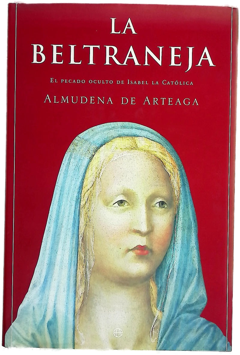 La Beltraneja el pecado oculto de Isabel la Católica