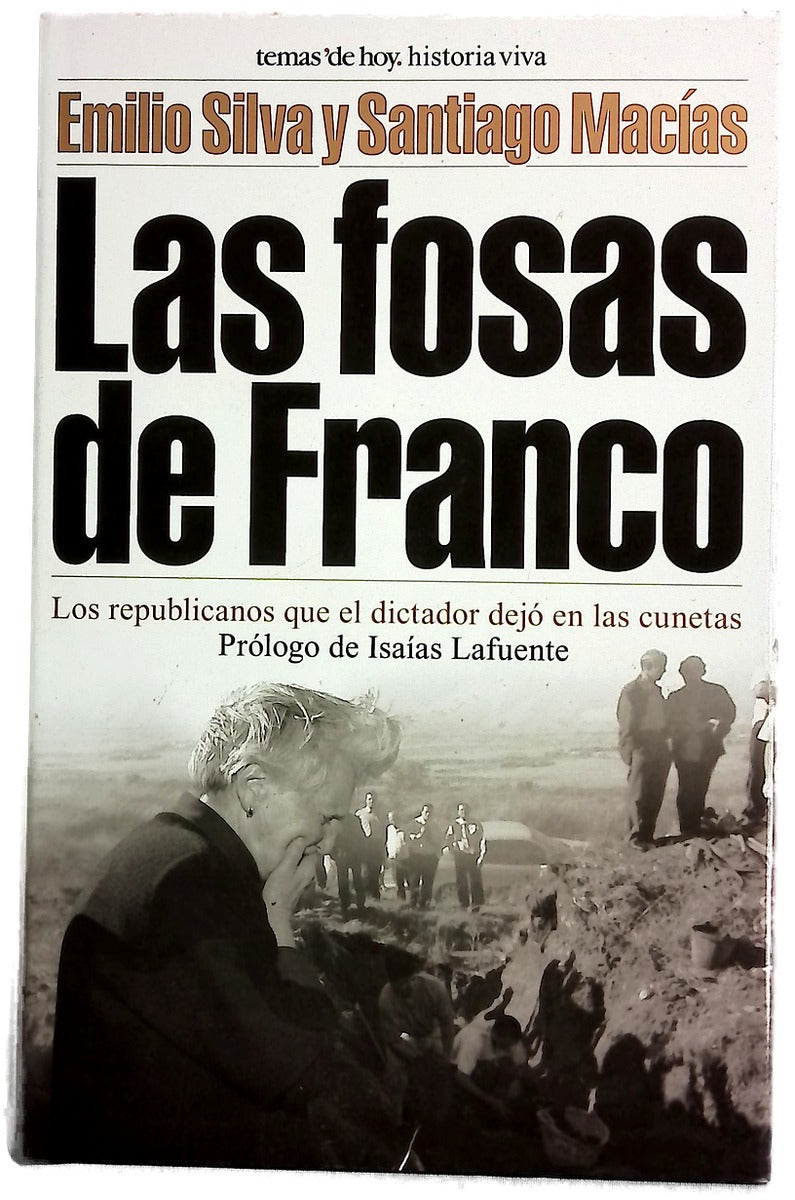 Las fosas de Franco los republicanos que el dictador dejó en las cunetas