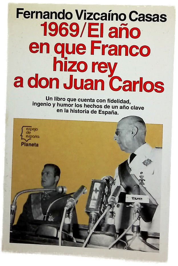1969, el año en que Franco hizo rey a don Juan Carlos