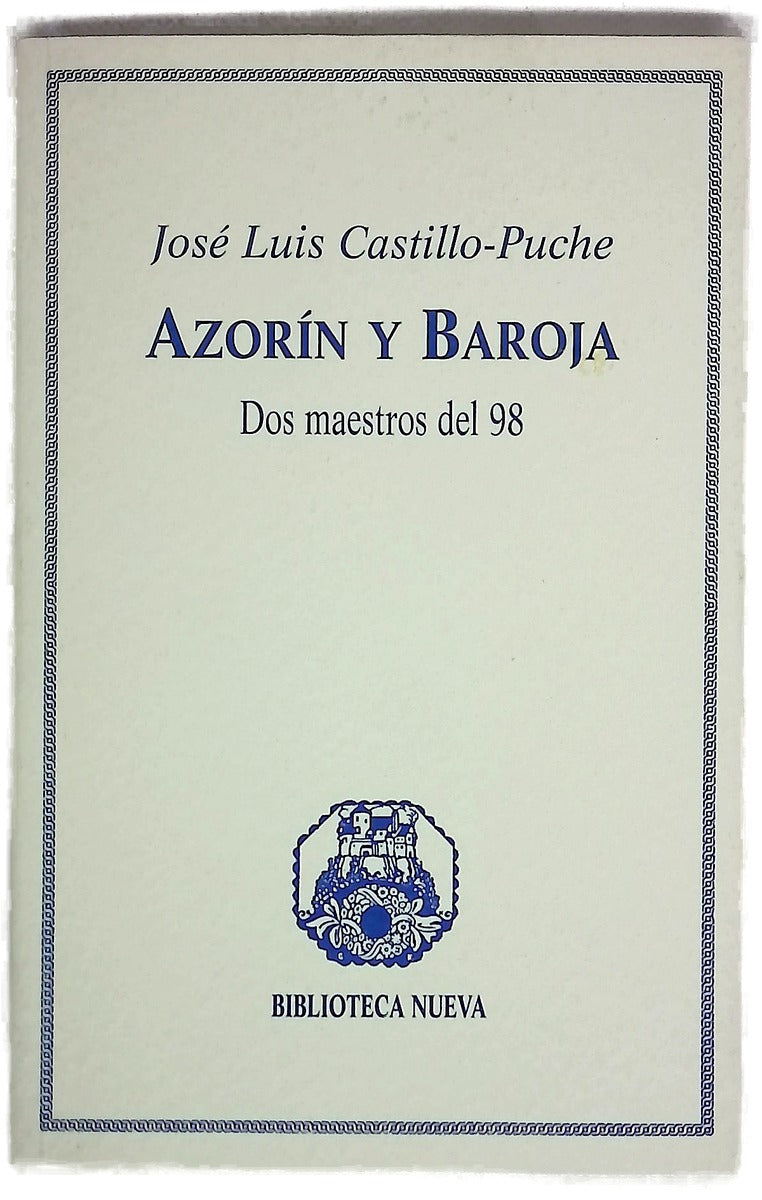 Azorín y Baroja dos maestros del 98