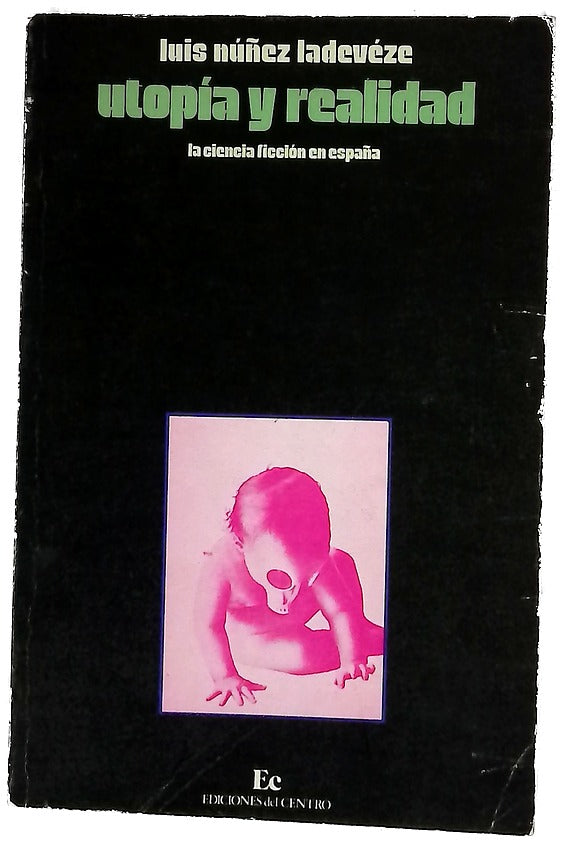 Utopía y realidad la ciencia ficción en España