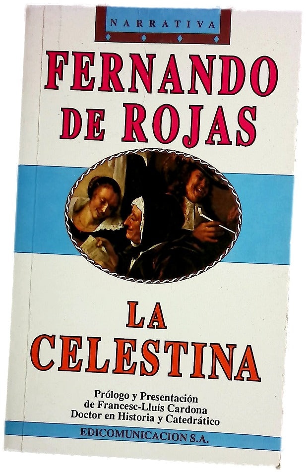 La celestina, o, La tragidomedia de Calixto y Melibea