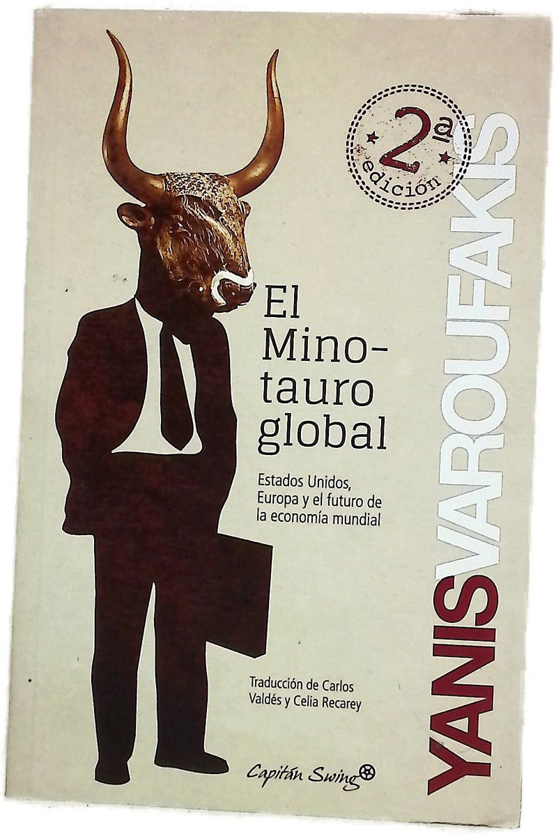 El minotauro global : EE.UU, Europa y el futuro de la economía mundial