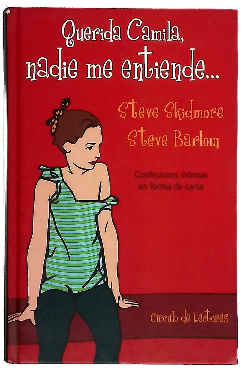 Querida Camila, nadie me entiende-- confesiones íntimas en forma de carta