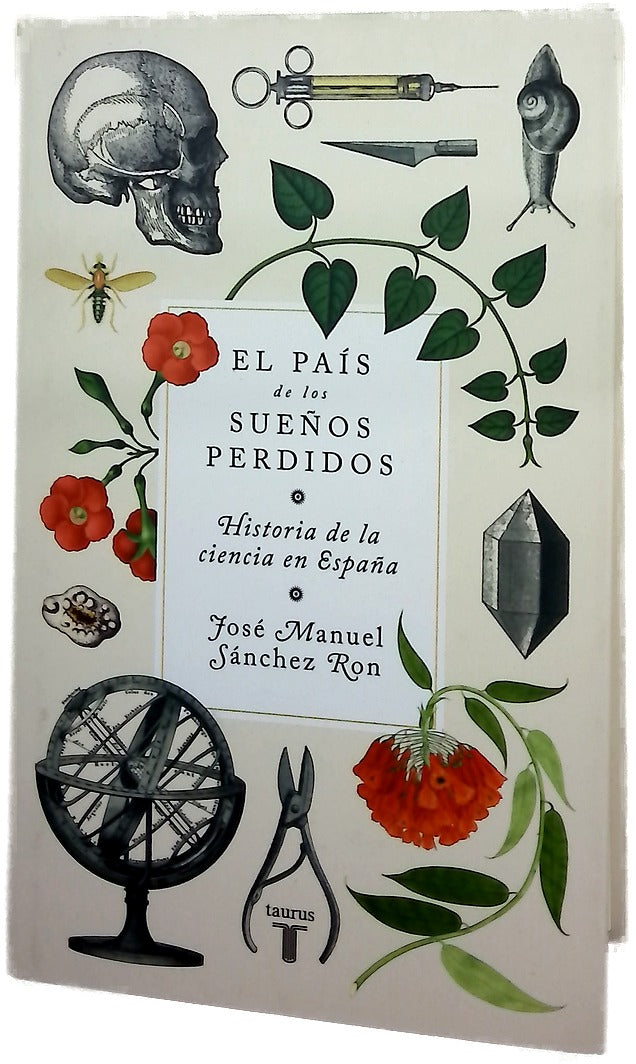 El país de los sueños perdidos : historia de la ciencia en España