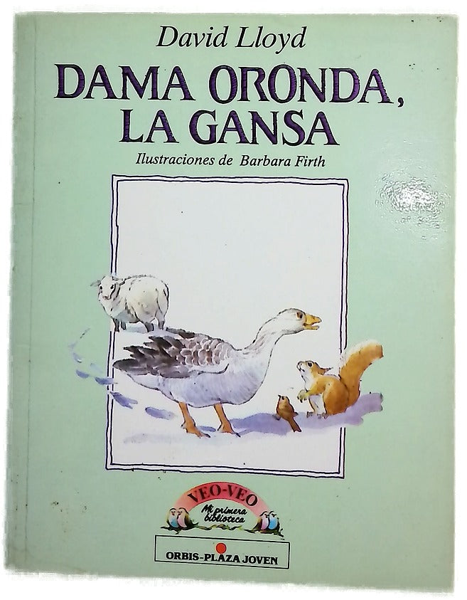 Dama oronda, la gansa