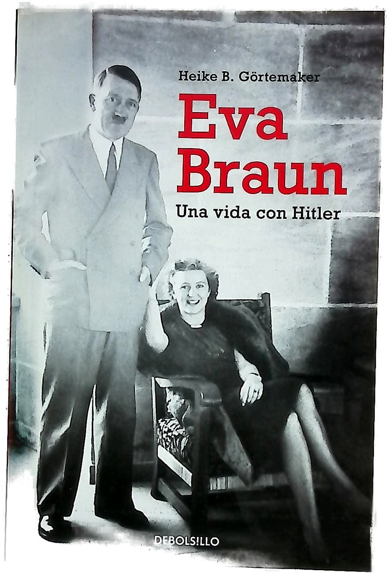 Eva Braun : una vida con Hitler