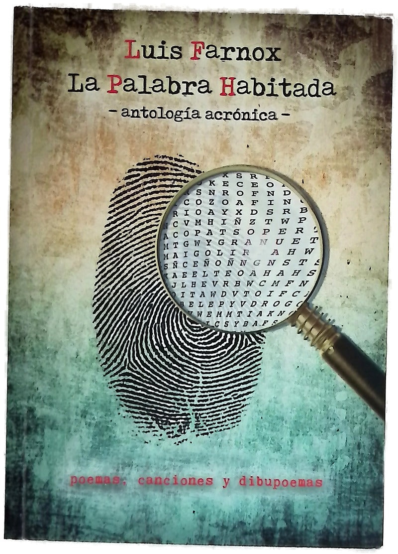 La palabra habitada : antología acrónica : poemas, canciones y dibupoemas