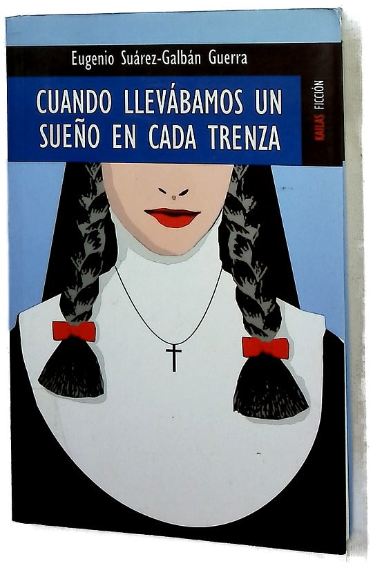 Cuando llevábamos un sueño en cada trenza