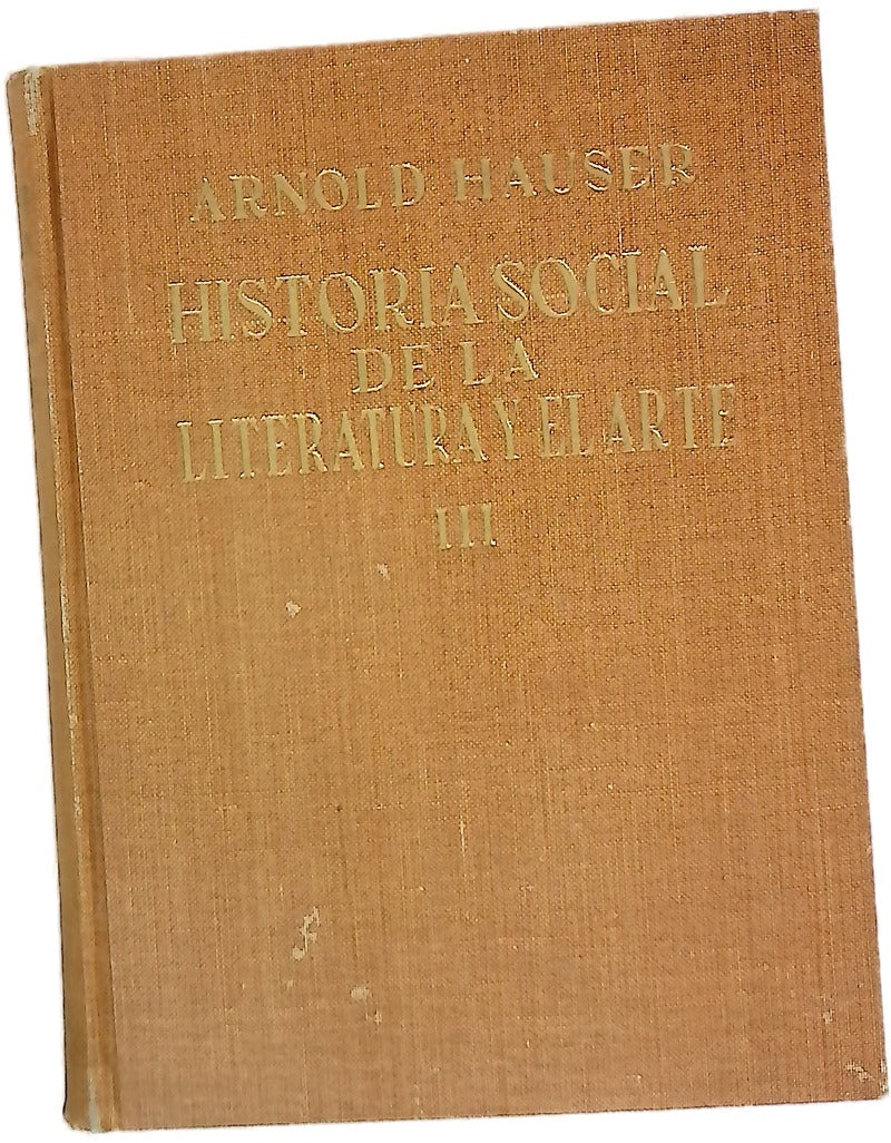 Historia social de la literatura y el arte, tomo III: Naturalismo e impresionismo bajo el signo del cine