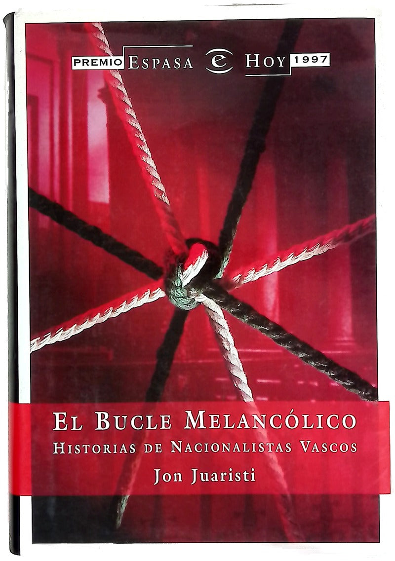 El bucle melancólico historias de nacionalistas vascos