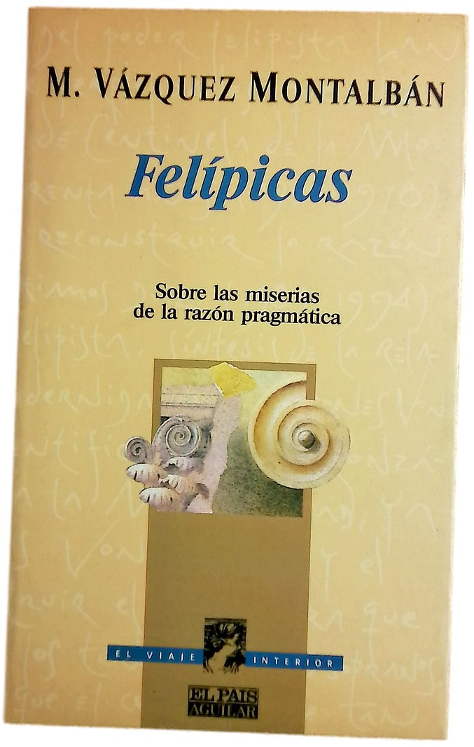 Felípicas sobre las miserias de la razón pragmática