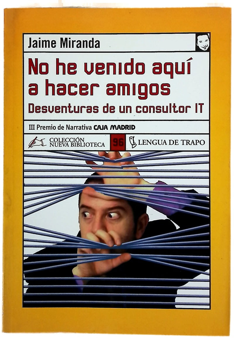 No he venido aquí a hacer amigos desventuras de un consultor IT