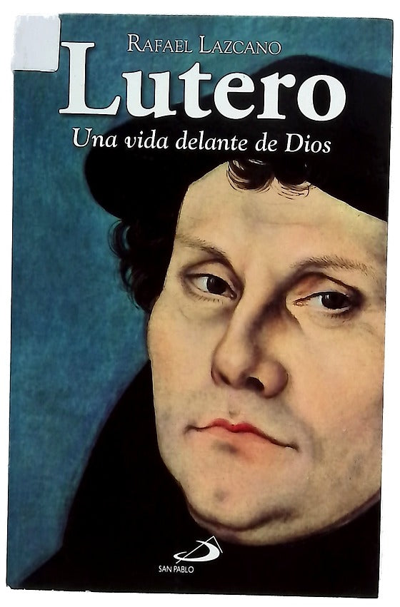 Lutero : una vida delante de Dios