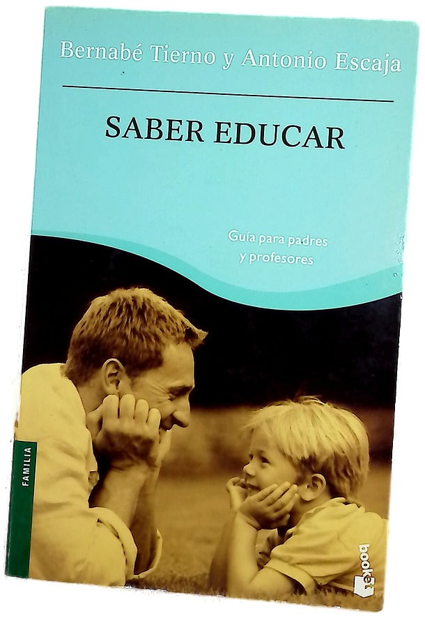 Saber educar : guía para padres y profesores