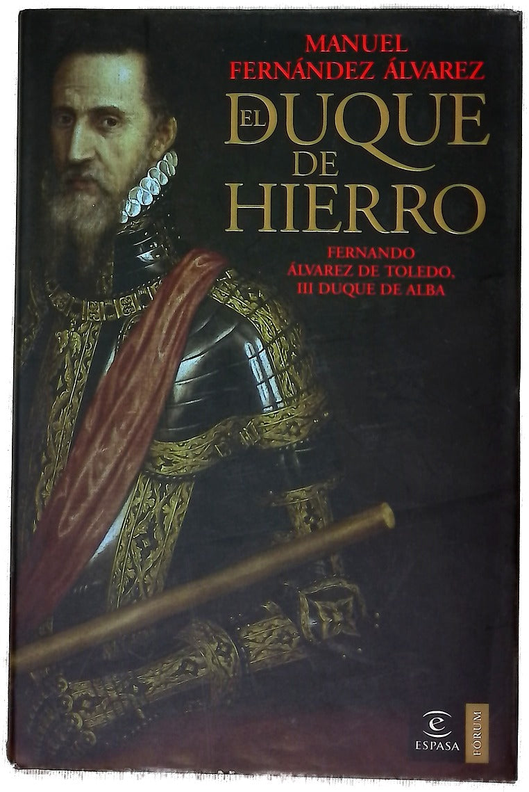 El duque de hierro Fernando Álvarez de Toledo, III Duque de Alba