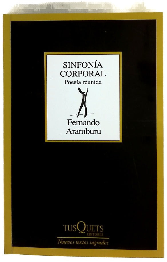 Sinfonía corporal : poesía completa (1977-2005)