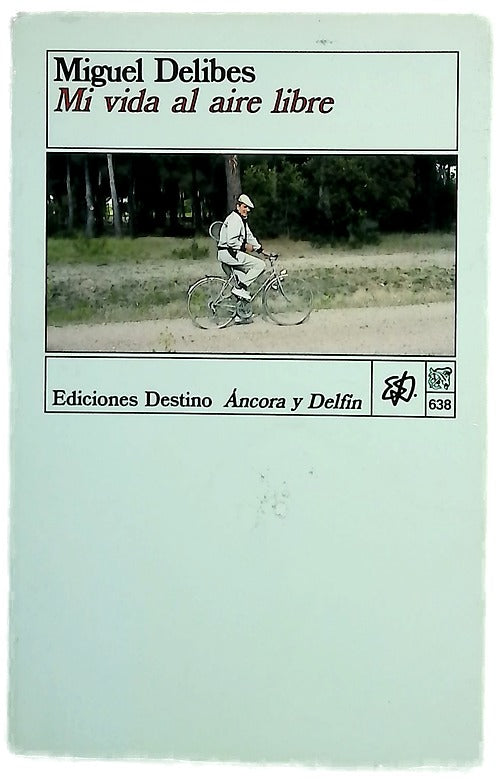 Mi vida al aire libre memorias deportivas de un hombre sedentario