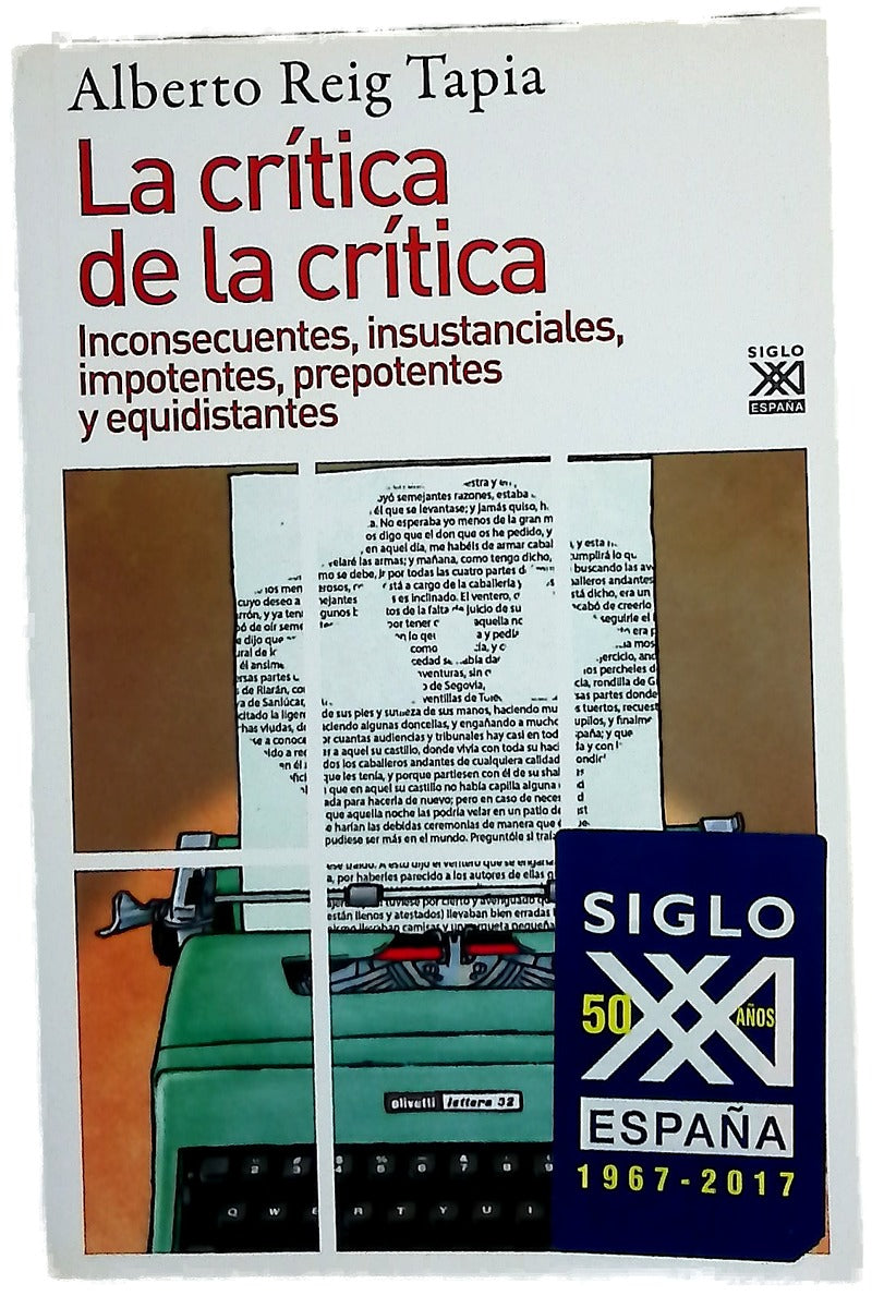 La crítica de la crítica : inconsecuentes, insustanciales, impotentes, prepotentes y equidistantes
