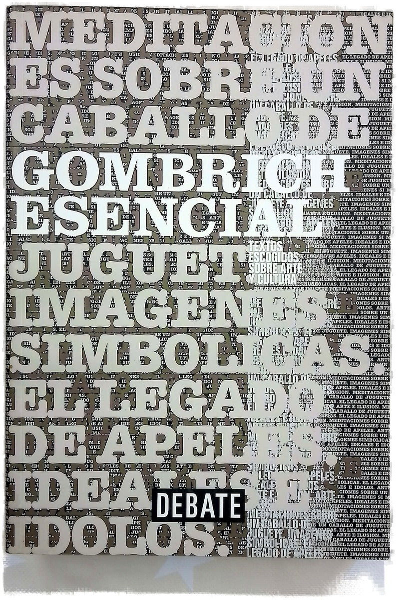 Gombrich Esencial - Textos Escogidos