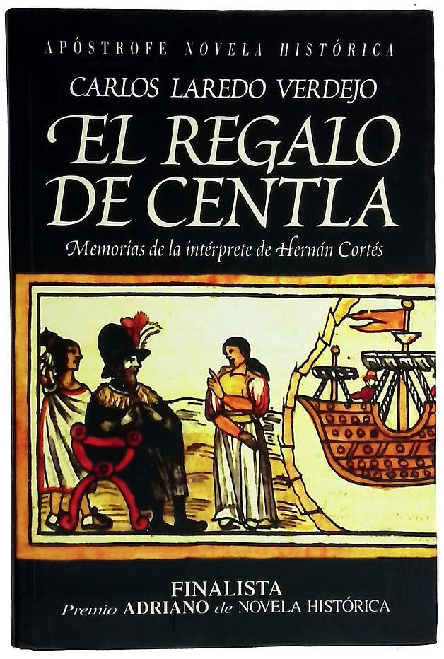 El regalo de Centla memorias de la intérprete de Hernán Cortés