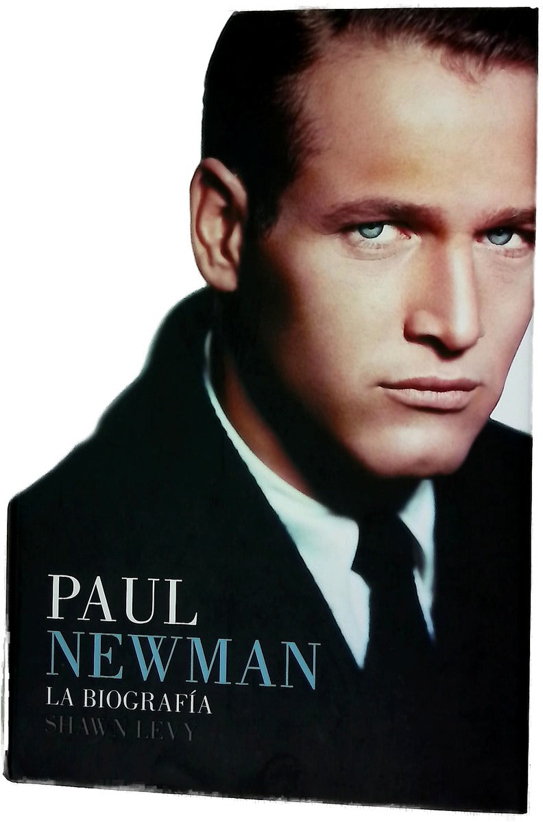 Paul Newman : la biografía