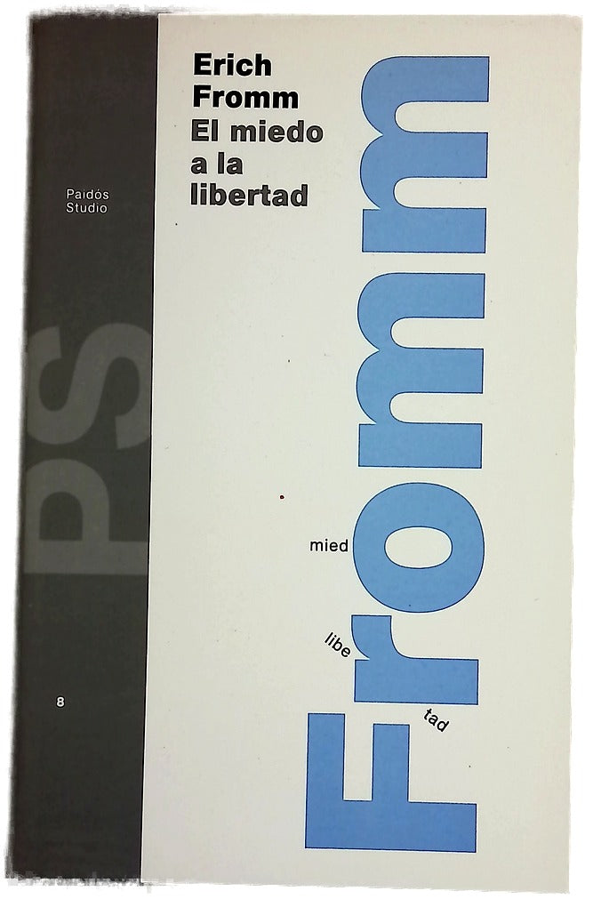 El miedo a la libertad