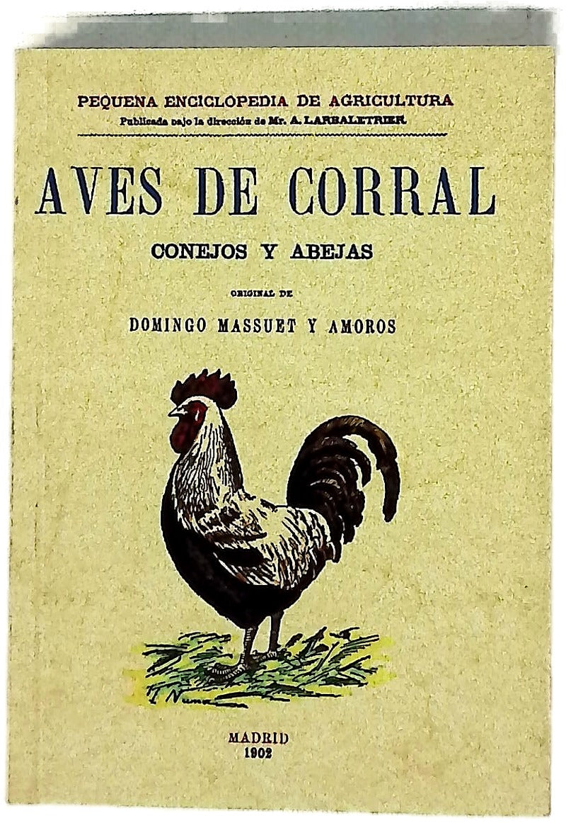 Aves de corral, conejos y abejas versión española, aumentada y anotada con el capítulo cuniculicultura