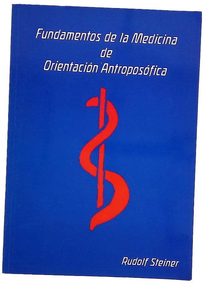 Fundamentos de la medicina de orientación antroposófica veinte conferencias para médicos y estudiantes de medicina
