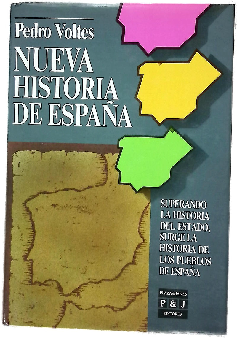 Nueva historia de España superando la historia del estado, surge la historia de los pueblos de España